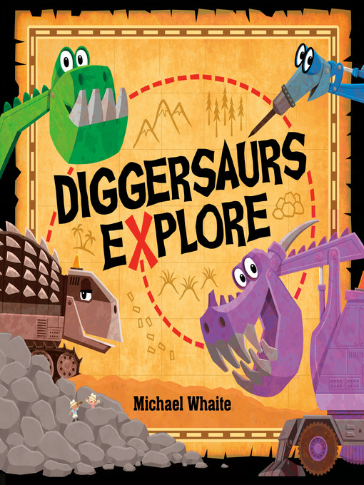 Title details for Diggersaurs Explore by Michael Whaite - Available
